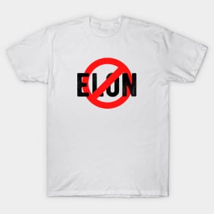 NO ELON Round Anti-Elon Musk Bumper For Tesla Owners T-Shirt